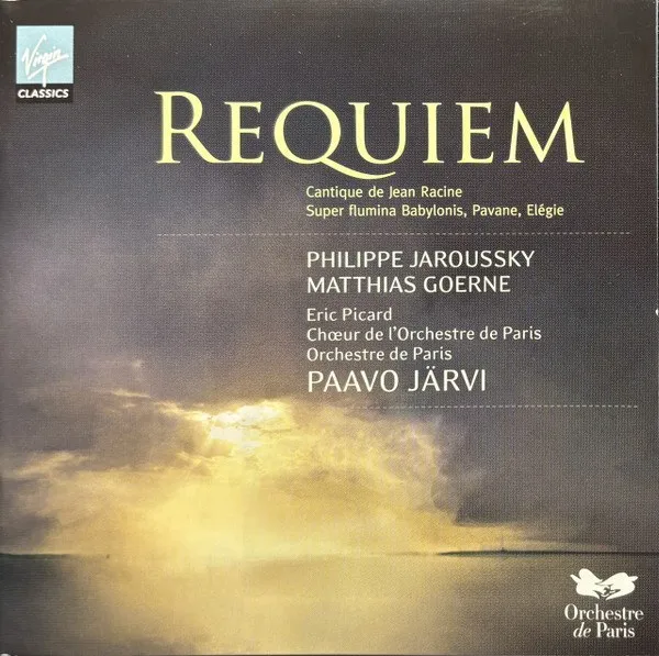 Paavo Jarvi - Faure: Requiem, Cantique De Jean Racine, Super Flumina Babylonis, Pavane, Elegie