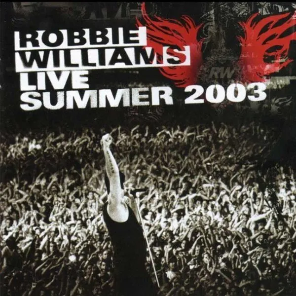 Robbie Williams - Live Summer 2003