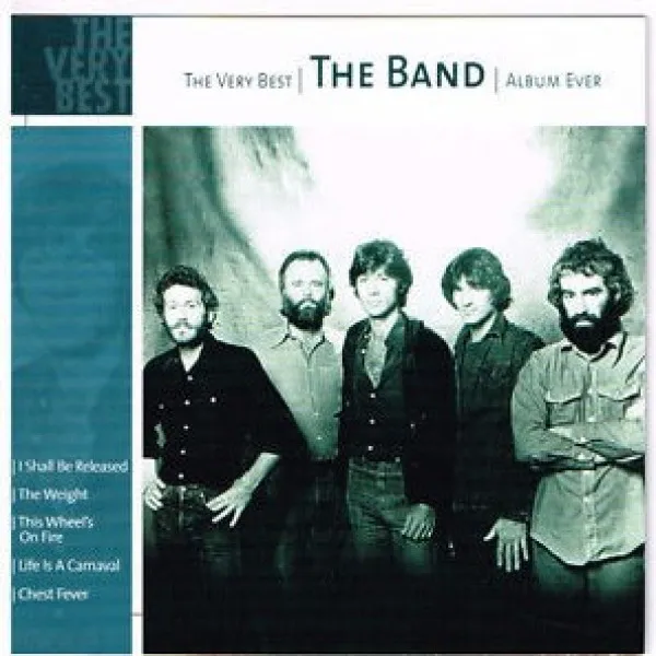 Band - Very Best The Band Album Ever
