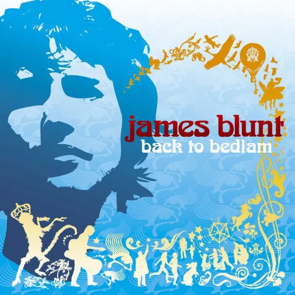 James Blunt - Back To Bedlam