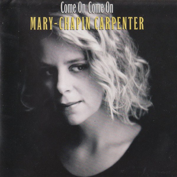 CD Mary Chapin Carpenter — Come On Come On фото