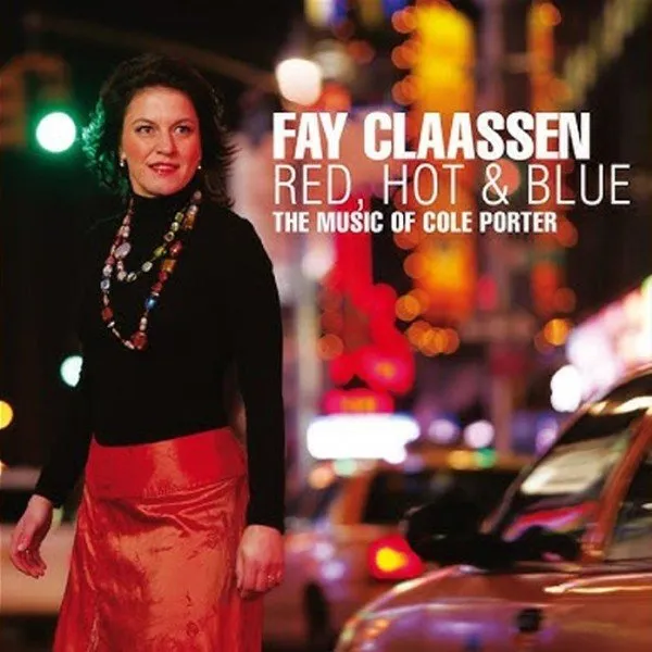 Fay Claassen - Red, Hot & Blue: The Music Of Cole Porter