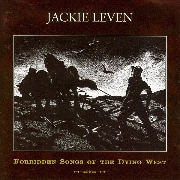 Jackie Leven - Forbidden Songs Of The Dying West