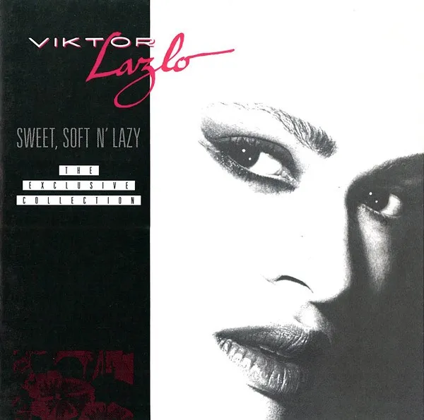 Viktor Lazlo - Sweet, Soft N' Lazy - The Exclusive Collection