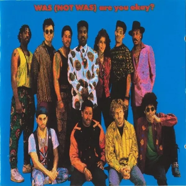 Was (Not Was) - Are You Okay?