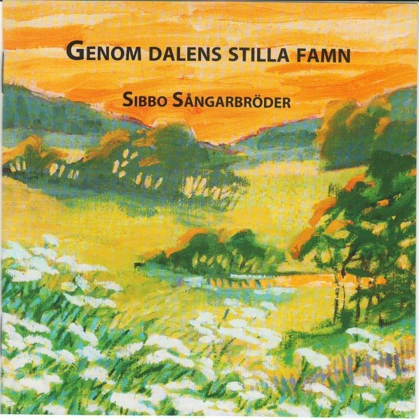 CD Sibbo Sangarbroder — Genom Dalens Stilla Famn фото