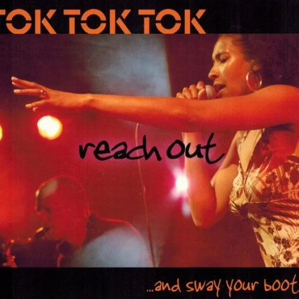 Tok Tok Tok - Reach Out ...And Sway Your Booty