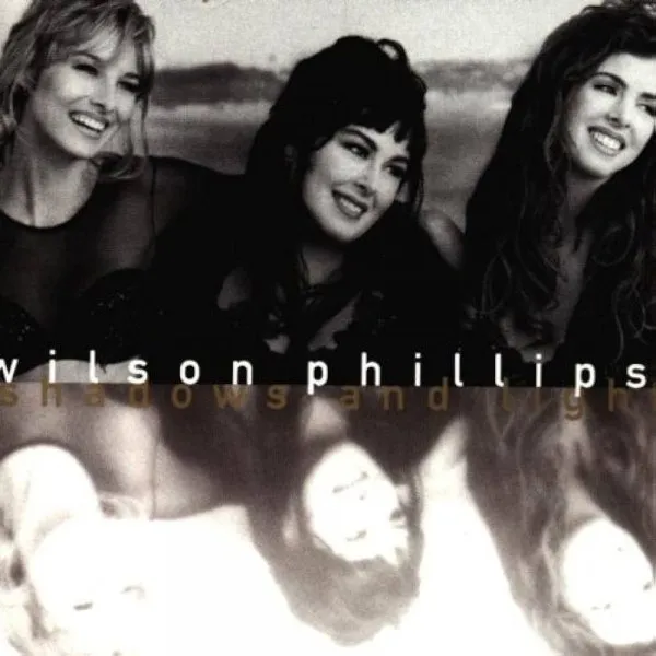Wilson Phillips - Shadows And Light