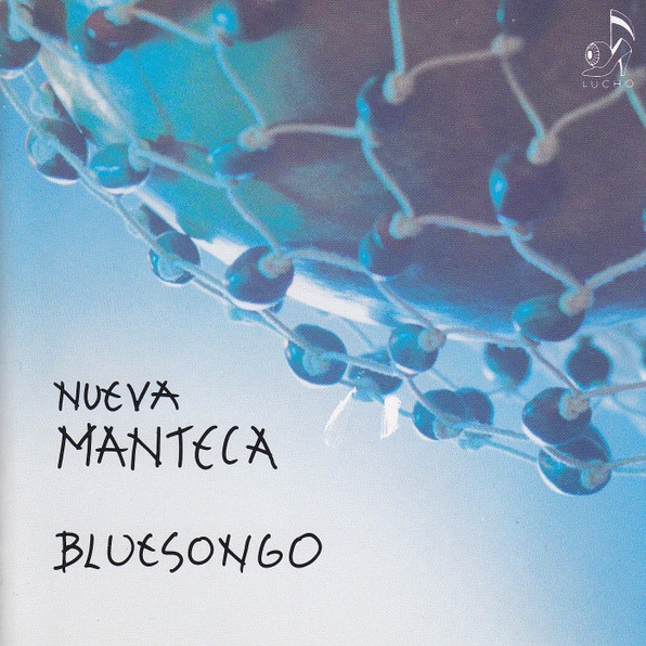 CD Nueva Manteca — Bluesongo фото