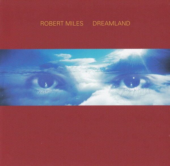 CD Robert Miles — Dreamland фото