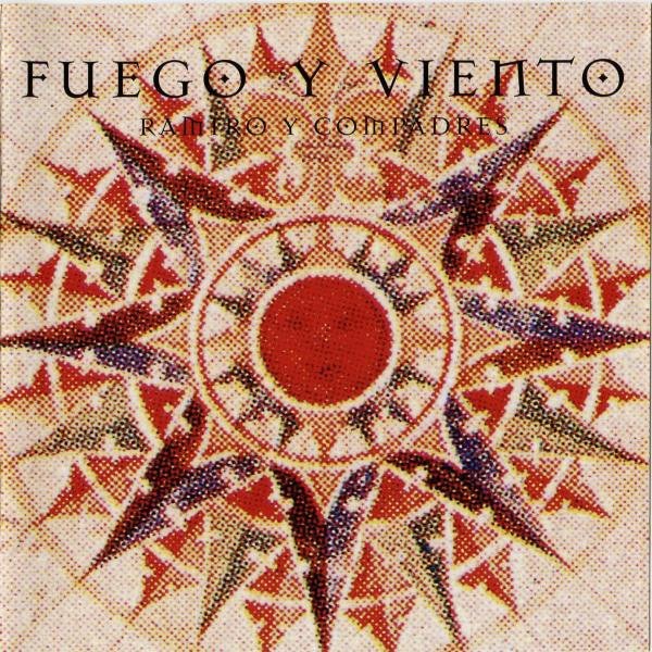 CD Ramiro Y Compadres — Fuego Y Viento фото