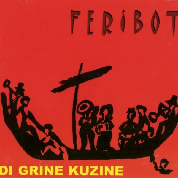 Di Grine Kuzine - Feribot