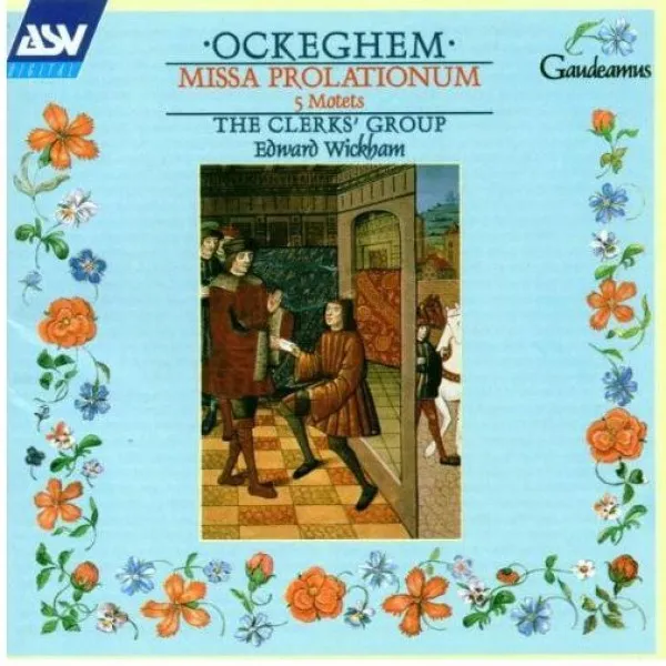 Edward Wickham - Ockeghem: Missa Prolationum