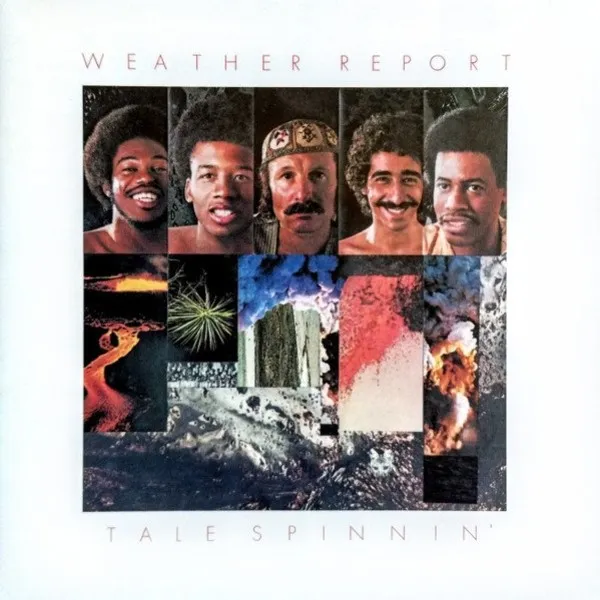 Weather Report - Tale Spinnin'