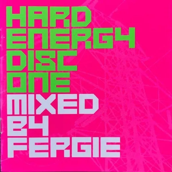 Fergie - Hard Energy Disc One Mixed By Fergie