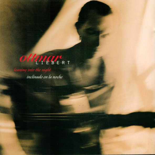 CD Ottmar Liebert — Leaning Into The Night/Inclinado En La Noche фото
