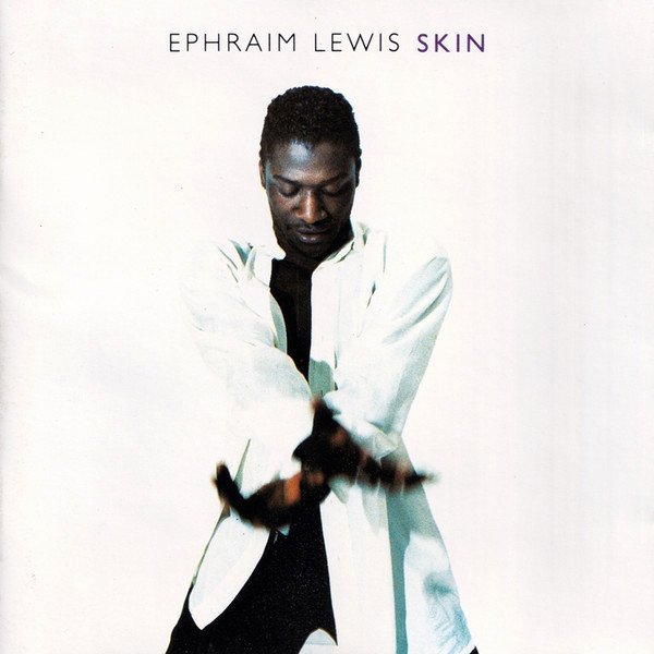 CD Ephraim Lewis — Skin фото