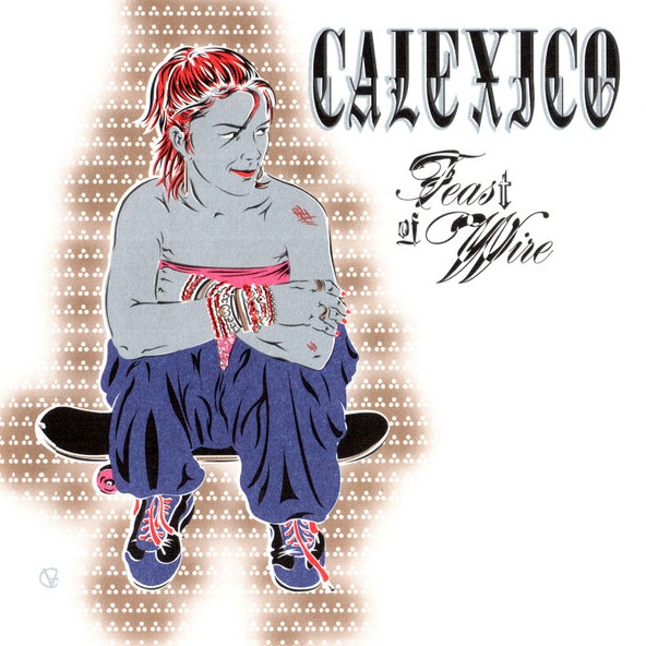 CD Calexico — Feast Of Wire фото