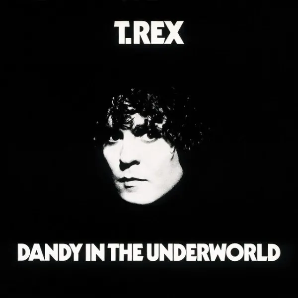 T.Rex - Dandy In The Underworld