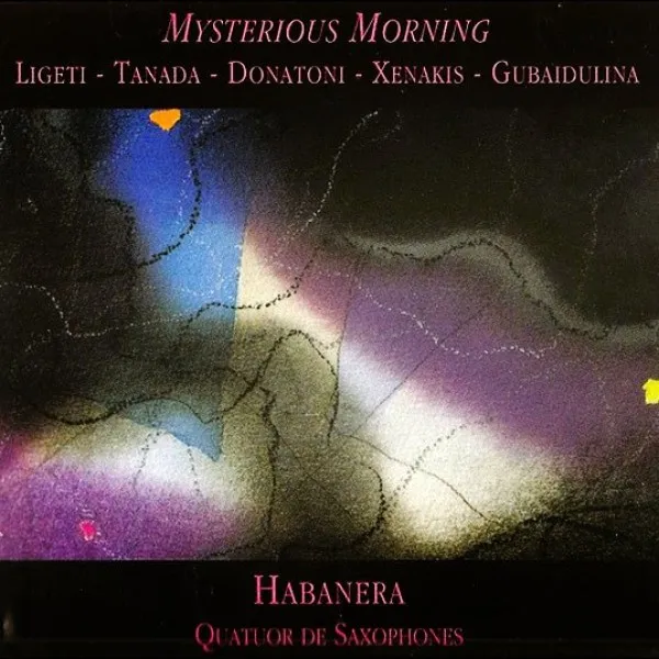 Guillaume Bourgogne - Ligeti; Tanada; Donatoni; Xenakis; Gubaidulina - Mysterious Morning