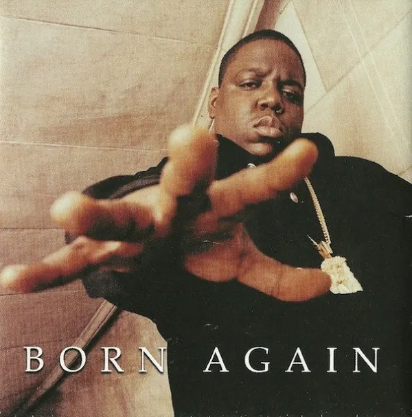 Notorious B.I.G. - Born Again