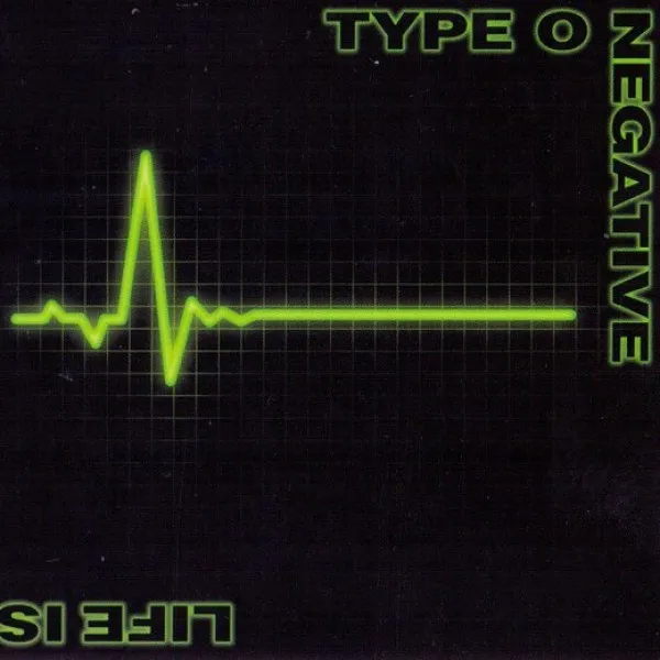 Type O Negative - Life Is Killing Me