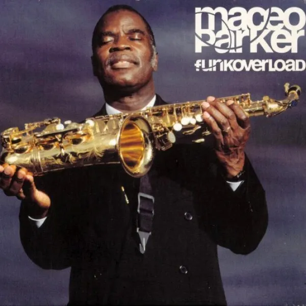 Maceo Parker - Funkoverload