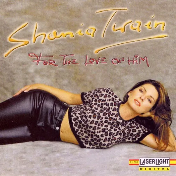 Shania Twain - For The Love Of Him