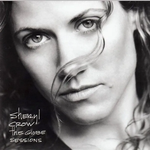 Sheryl Crow - Globe Sessions