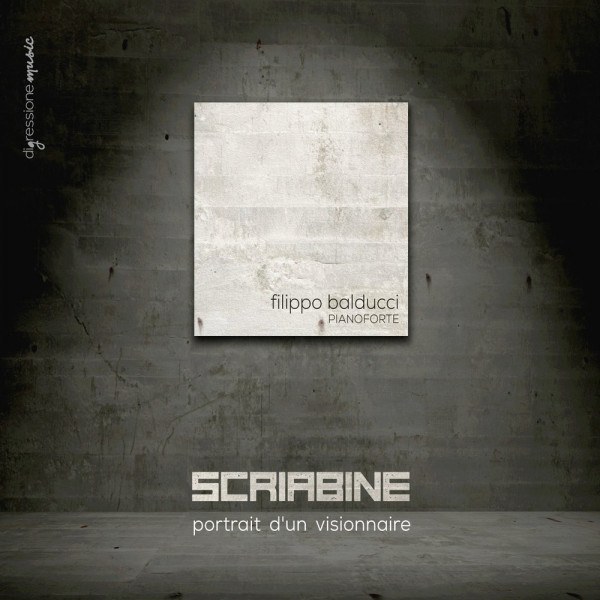 CD Philippo Balducci — Scriabin: Portrait D'Un Visionnaire  фото