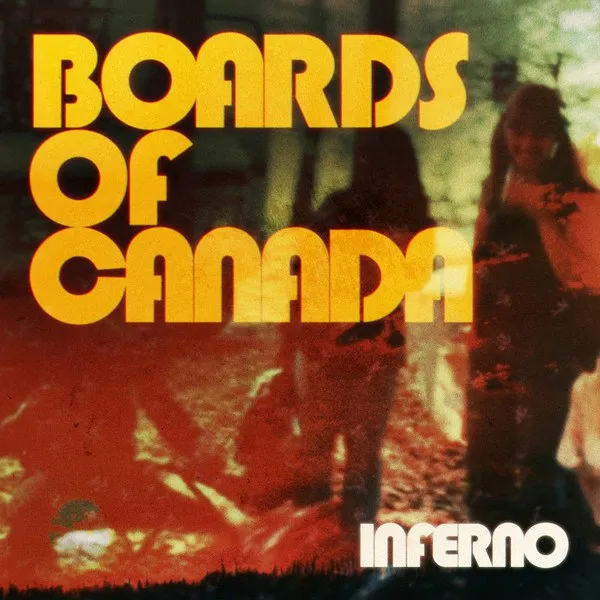 Boards Of Canada - Inferno