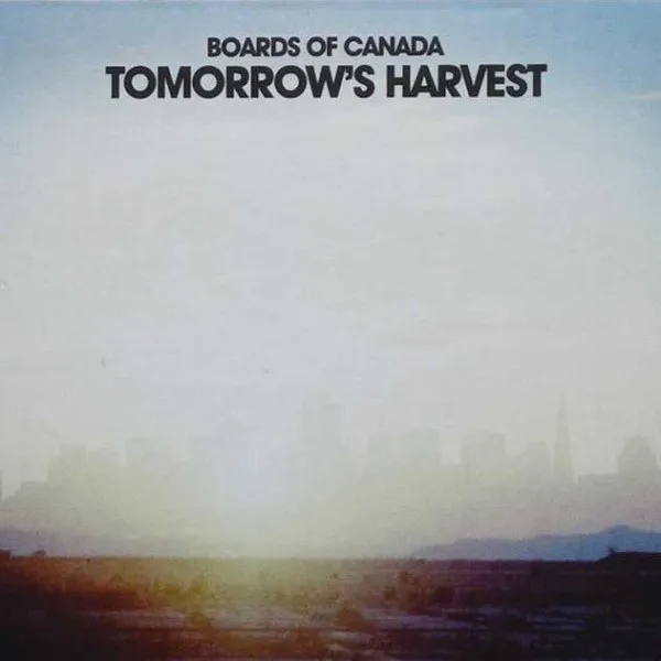 Boards Of Canada - Tomorrow's Harvest
