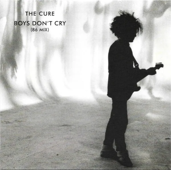 Cure - Boys Don't Cry (86 Mix)