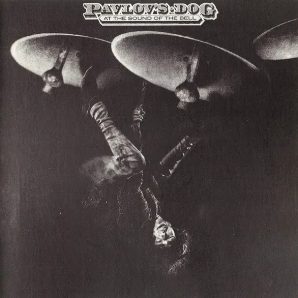 Pavlov's Dog - At The Sound Of The Bell