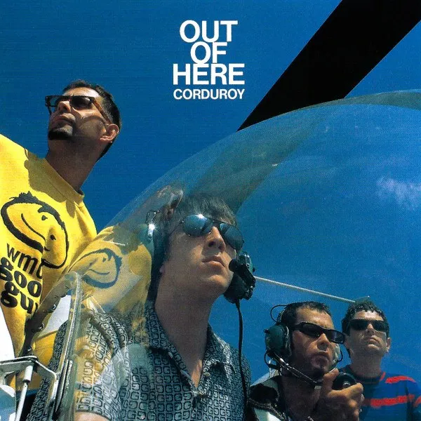 Corduroy - Out Of Here