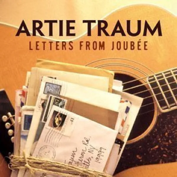 Artie Traum - Letters From Joubee
