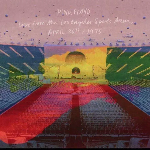 Pink Floyd - Live From The Los Angeles Sports Arena, April 26th , 1975