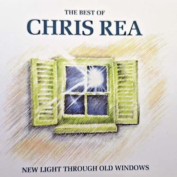 Chris Rea - Best Of Chris Rea - New Light Through Old Windows