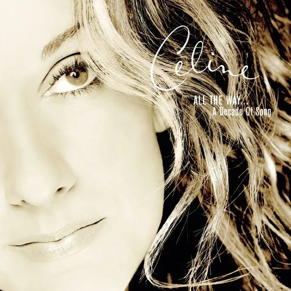 Celine Dion - All The Way... A Decade Of Song