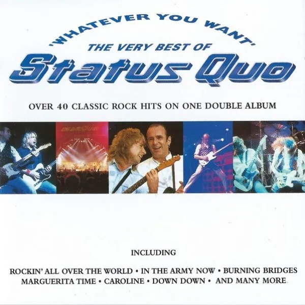 Status Quo - Whatever You Want (The Very Best Of Status Quo)