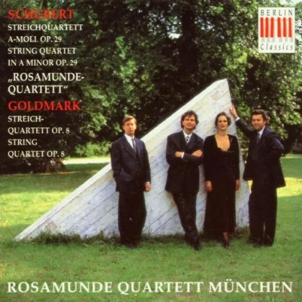 Rosamunde Quartett Munchen - Schubert: 'Rosamunde-Quartett' / Goldmark: Streichquartett op. 8