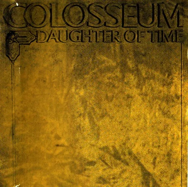 Colosseum - Daughter Of Time