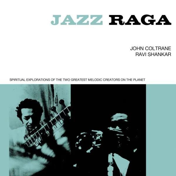 John Coltrane - Jazz Raga Spiritual Exploratio