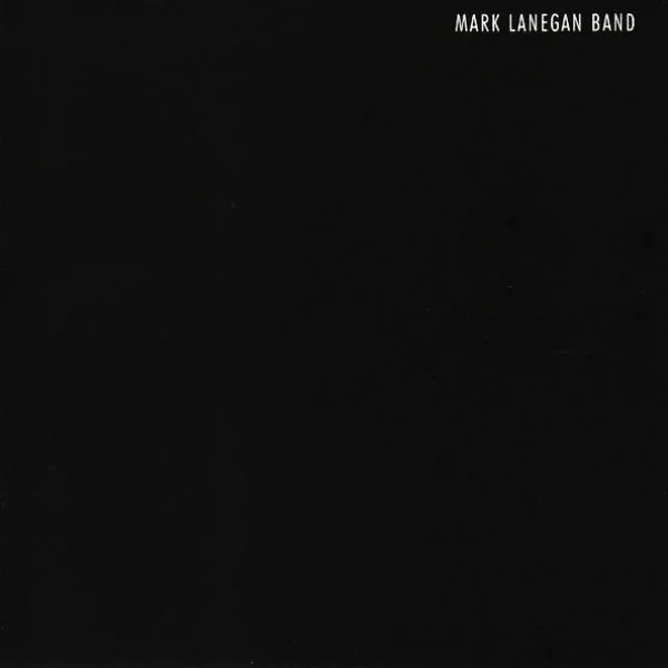 Mark Lanegan Band - Bubblegum