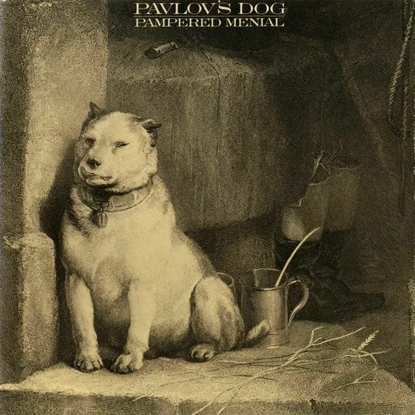 Pavlov's Dog - Pampered Menial
