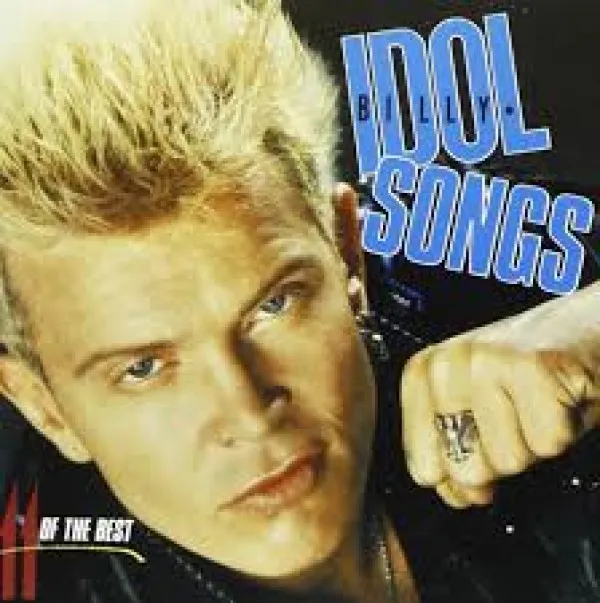Billy Idol - Idol Songs - 11 Of The Best