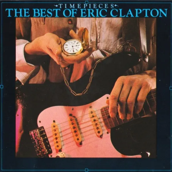 Eric Clapton - Time Pieces (The Best Of Eric Clapton)