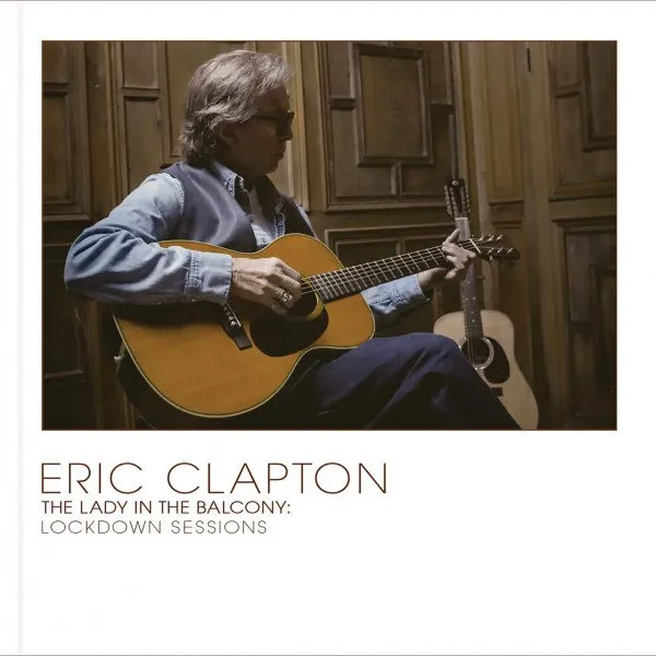 Eric Clapton - Lady In The Balcony: Lockdown Sessions