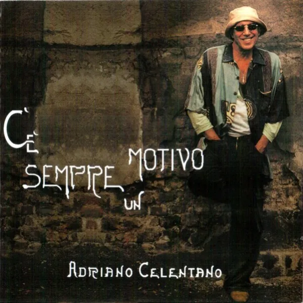 Adriano Celentano - C'e Sempre Un Motivo
