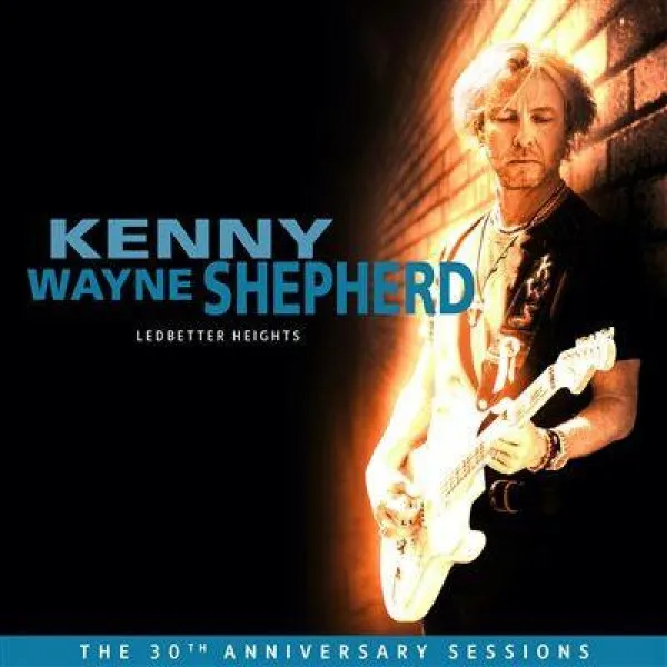 Kenny Wayne Shepherd - Ledbetter Heights (The 30th Anniversary Sessions)